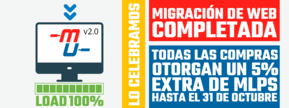 MIGRACION DE WEB COMPLETADA - LO CELEBRAMOS CON 5% EXTRA DE MLPS
