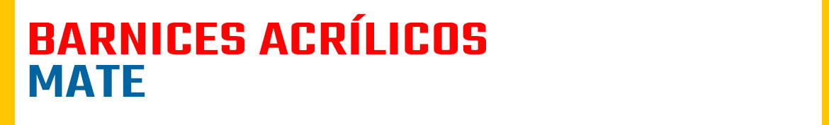 Barniz acrílico Mate